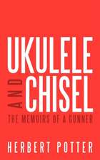 Ukulele and Chisel