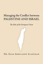 Managing the Conflict Between Palestine and Israel