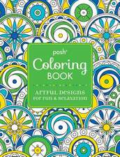 Posh Adult Coloring Book: Artful Designs for Fun and Relaxation