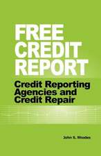 Free Credit Report: Credit Reporting Agencies and Credit Repair