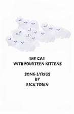 The Cat with Fourteen Kittens: How a Poor Irish Immigrant Raised 17 Children in Great Depression New York