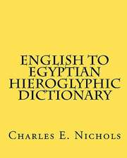 English to Egyptian Hieroglyphic Dictionary: Stories of Gay Romance