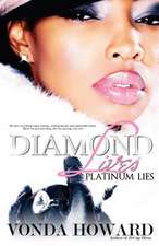 Diamond Lives, Platinum Lies