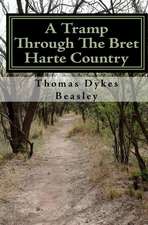 A Tramp Through the Bret Harte Country