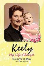 Keely, My Life-Changer: A Practical Solution to Resolve America's Financial System and Redeem the National Debt