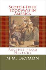 Scotch Irish Foodways in America: Recipes from History