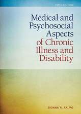 Medical and Psychosocial Aspects of Chronic Illness and Disability