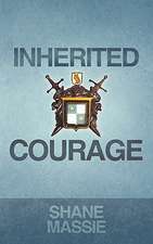 Inherited Courage