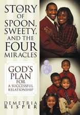 The Story of Spoon, Sweety, and the Four Miracles