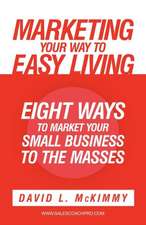 Marketing Your Way to Easy Living