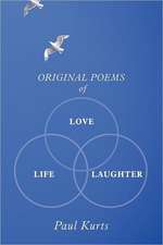 Original Poems of Love, Life, Laughter