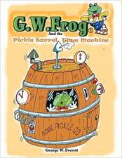 G.W. Frog and the Pickle-Barrel Time Machine