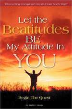 Let the Beatitudes Be My Attitude in You