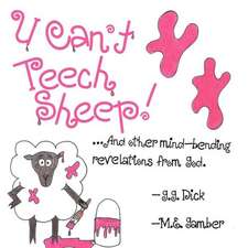 U Can't Teech Sheep!