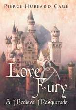 Love & Fury, a Medieval Masquerade