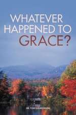 Whatever Happened to Grace?