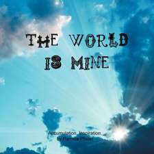 The World Is Mine