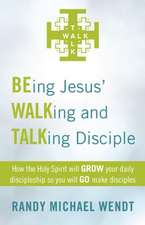 Being Jesus' Walking and Talking Disciple