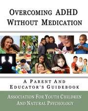 Overcoming ADHD Without Medication