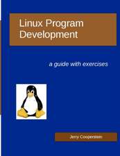 Linux Program Development: A Guide with Exercises