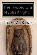 The Twisted Life of Julia Knight: November