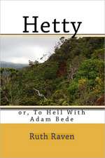 Hetty: Or, to Hell with Adam Bede