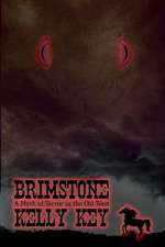 Brimstone: A Myth of Terror in the Old West