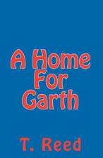 A Home for Garth: Short Biblical Contemplations for a Busy World