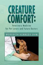 Dvm, M: CREATURE COMFORT