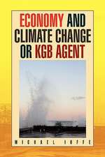 Ioffe, M: Economy and Climate Change or KGB Agent