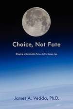 Choice, Not Fate