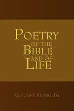 Poetry of the Bible and of Life