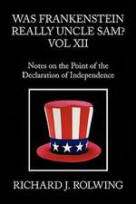 Was Frankenstein Really Uncle Sam? Vol XII