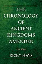 The Chronology of Ancient Kingdoms Amended