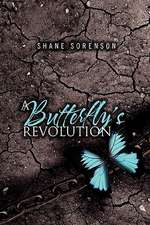 A Butterfly's Revolution