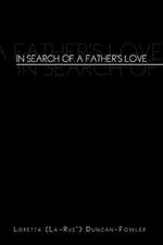 In Search of a Father's Love