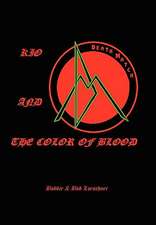 Bobbie &. Bob Loeschner, &: Kio and the Color of Blood