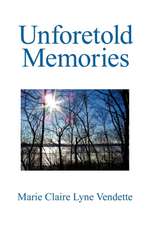 Unforetold Memories