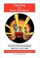 Callahan, J: Parenting for Crisis Avoidance