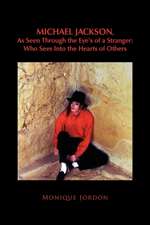 Jordon, M: Michael Jackson, As Seen Through the Eye's of a S