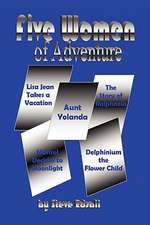 Edsall, S: Five Women of Adventure