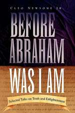 Before Abraham Was I Am