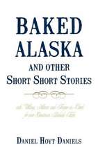 Baked Alaska and Other Short Short Stories