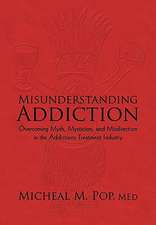 Misunderstanding Addiction