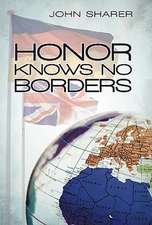 Honor Knows No Borders