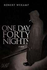 One Day, Forty Nights