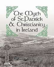 The Myth of St.Patrick & Christianity in Ireland