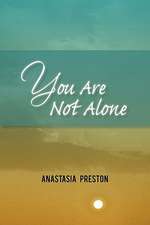 You Are Not Alone