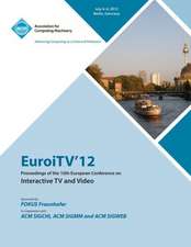 Euroitv 12 Proceedings of the 10th European Conference on Interactive TV and Video