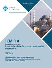 ICMI 14 International Conference on Multimodal Interaction